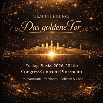 Uraufführung „Das goldene Tor“ feiert Pforzheims Klang